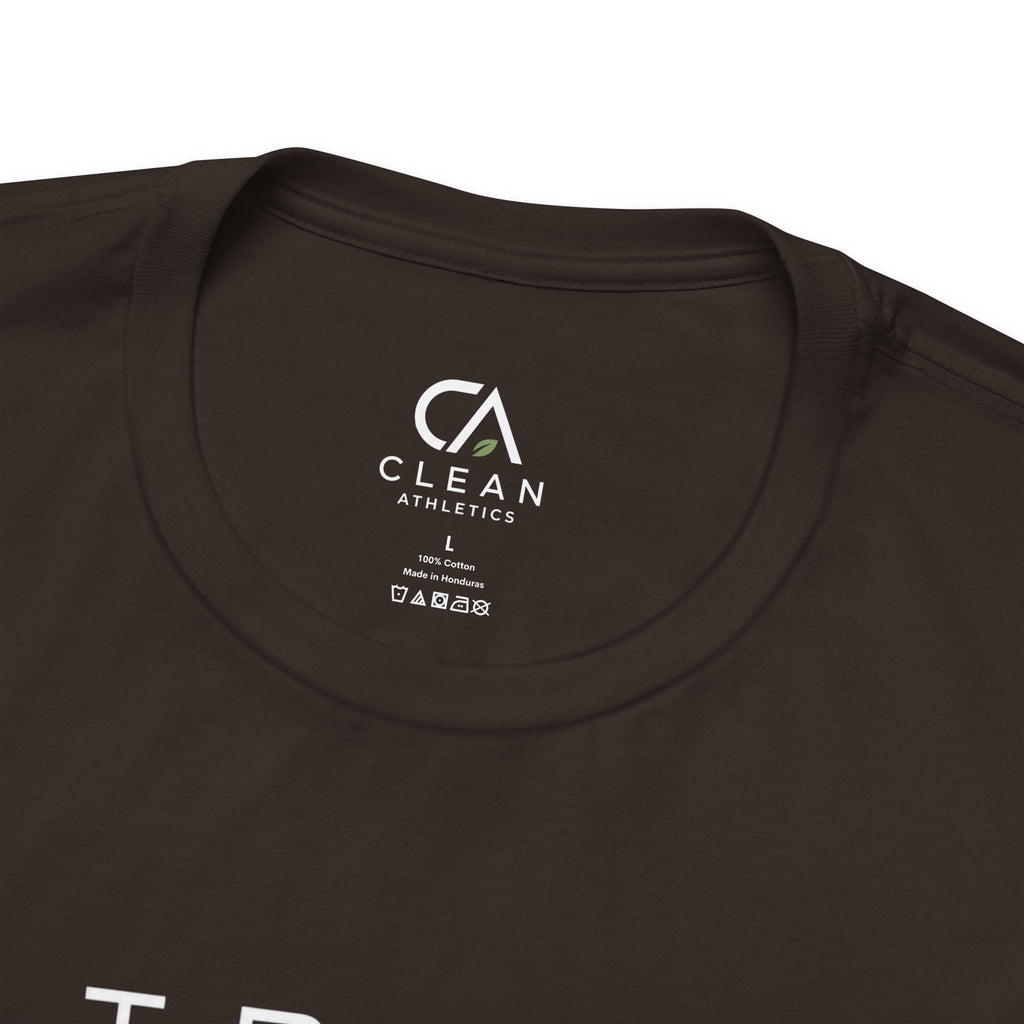 Clean Athletics™ Premium Motto Tee | Unisex
