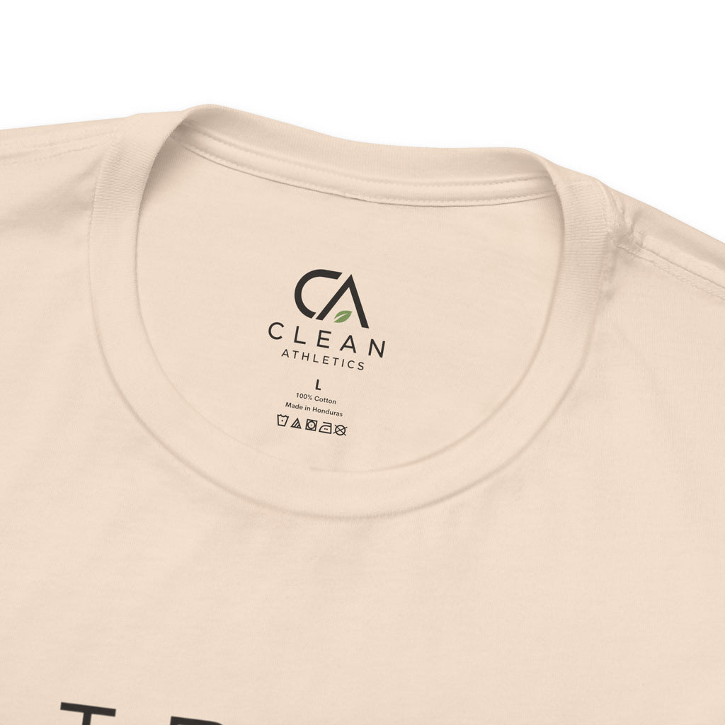 Clean Athletics™ Premium Motto Tee | Unisex
