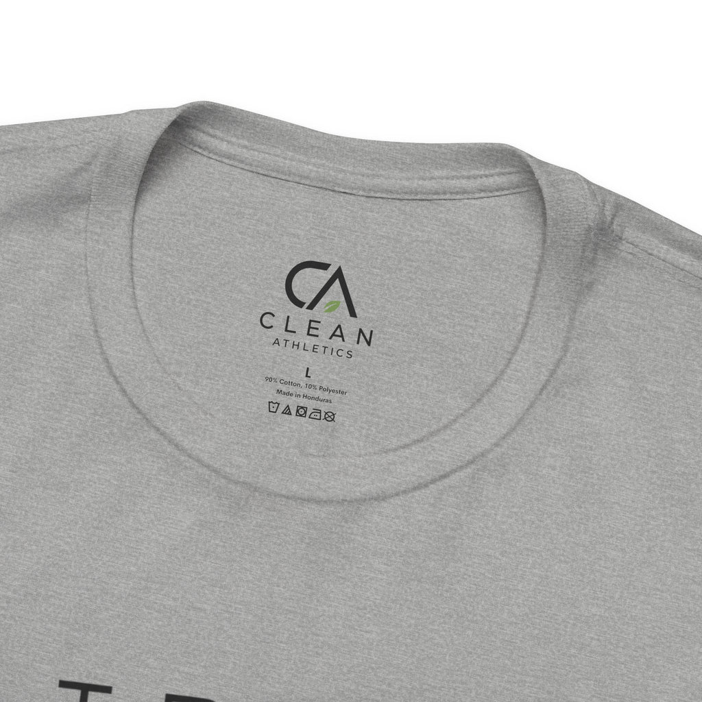 Clean Athletics™ Premium Motto Tee | Unisex